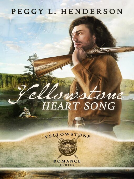 Title details for Yellowstone Heart Song by Peggy L Henderson - Available